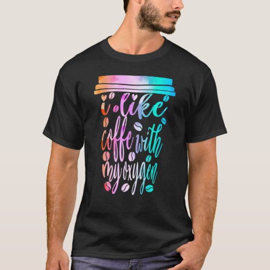 酸素カフェインを飲んでコーヒーが好き Tシャツ (正面)