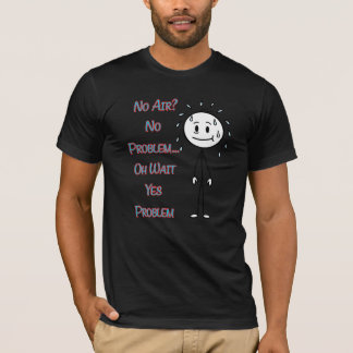 酸素不足?問題なし… って待てよ、やっぱり問題ありじゃん。笑える名言 Tシャツ