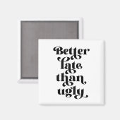 醜いより遅い マグネット (正面/裏面)