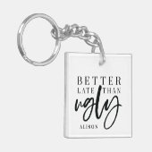 醜いより遅くよくして下さい キーホルダー (正面左)