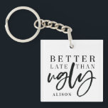 醜いより遅くよくして下さい キーホルダー<br><div class="desc">そして醜くおもしろいなkeychainを遅くよくして下さい。 個人化なるために宇宙が付いている文字の台本を書いて下さい。</div>