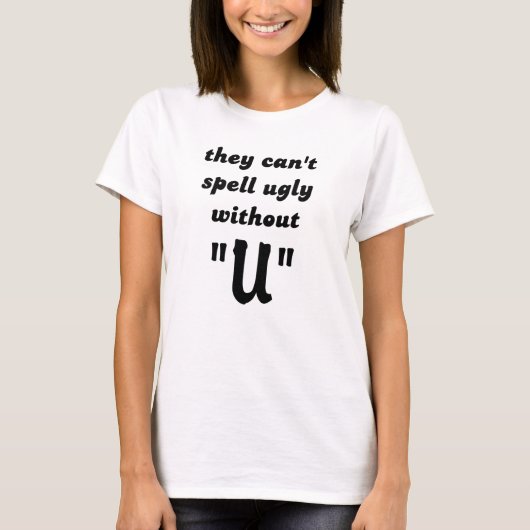 醜いを綴れない ファニーTシャツ  冗談 Tシャツ (正面)