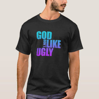 醜いキリスト教の信仰イエスおもしろいが行くのが好きでない神 Tシャツ