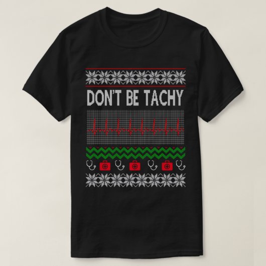醜いクリスマスのスウェットシャツのナースは多調のためではない Tシャツ (デザイン正面)