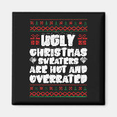 醜いクリスマスのセーターは熱くて過評価されている マグネット (正面)