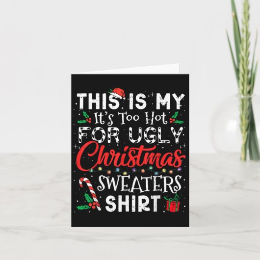 醜いクリスマスセーターのクリスマスには暑すぎるおもしろい カード (正面)