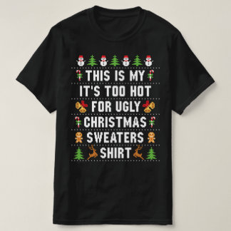 醜いクリスマスセーターのシャツには暑すぎる Tシャツ