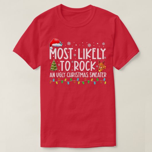 醜いクリスマスセーターをロックする可能性が最も高い Tシャツ (デザイン正面)