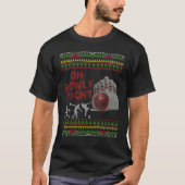 醜いクリスマスセーターパーティーオボウリーナイトボウリ Tシャツ (正面)