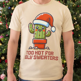 醜いセーターには暑すぎるクリスマスサボテンのかわいい Tシャツ