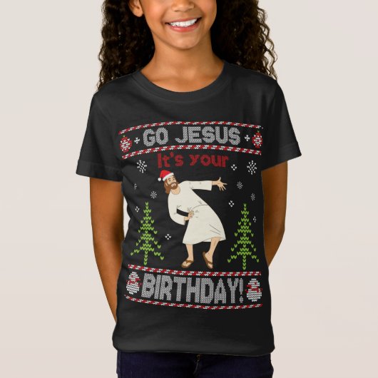 醜いセーター行くイエスそれはあなたの誕生日メリーChr Tシャツ (正面)