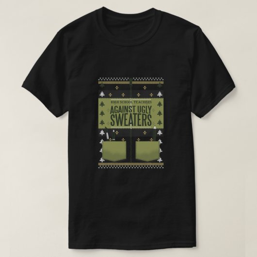 醜いセーターTシャツに対する高校の先生 Tシャツ (デザイン正面)