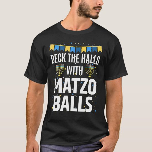 醜いハヌカーのデッキMatzo Balls Menoとホール Tシャツ (正面)