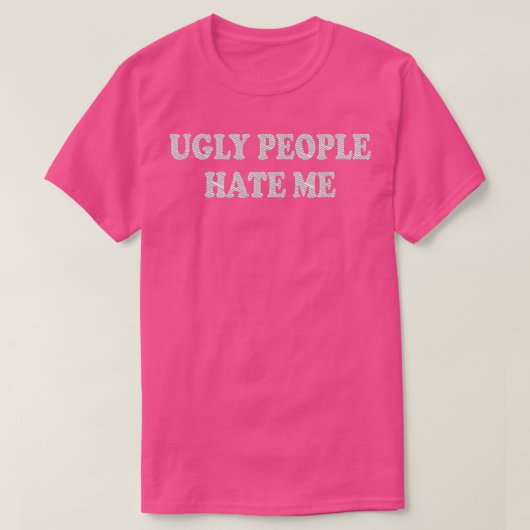 醜い人は私を嫌う Tシャツ (デザイン正面)
