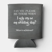 醜い叫び声 – Bridesmaid おもしろい Proposal 缶クーラー (正面)