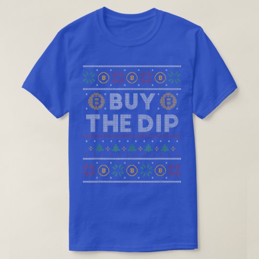 醜おもしろいいセーターChristmas Bitcoinザ買Dip c Tシャツ (デザイン正面)