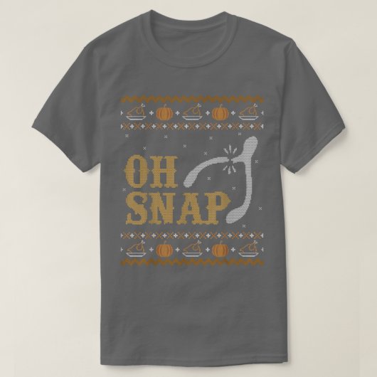 醜おもしろいい感謝祭セーターOh Snap Wish T Tシャツ (デザイン正面)