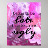 醜く到着するより遅れるほうがよい ポスター (正面)