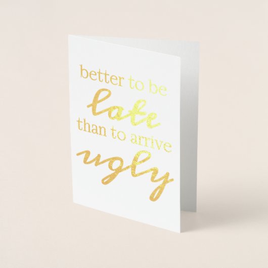 醜く到着するより遅れるほうがよい 箔カード (正面)