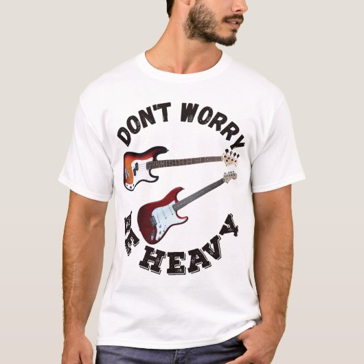 重くなるのを心配しない – ギターとベース Tシャツ (正面)