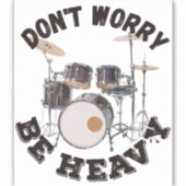 重くなるのを心配しない – ドラムデザイン シール (正面)