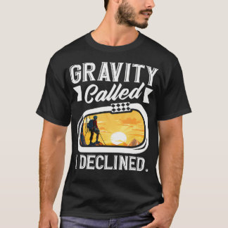 重力が呼んだけど断った おもしろロッククライミング Tシャツ