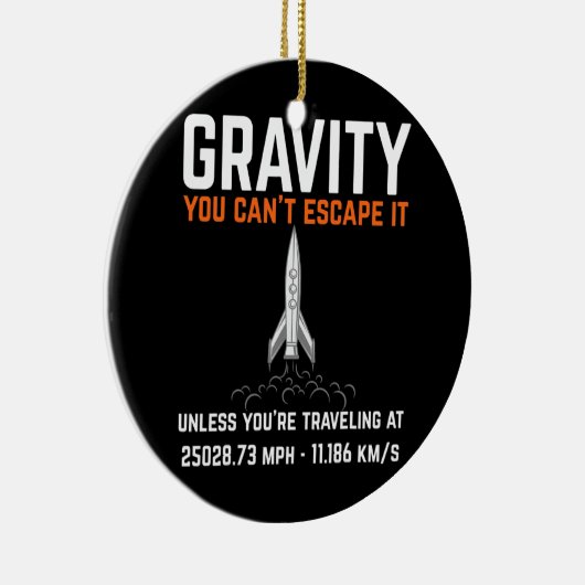 重力それを逃れることができないエンジニアロおもしろいケット セラミックオーナメント (右)