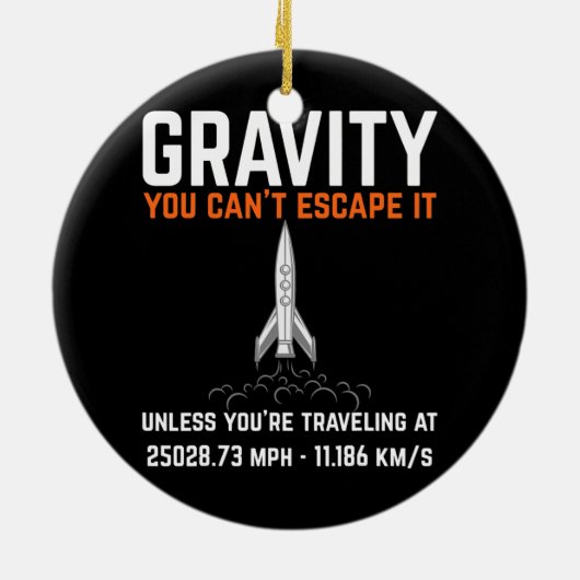 重力それを逃れることができないエンジニアロおもしろいケット セラミックオーナメント (裏面)