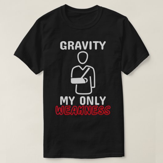 重力唯一の脱力骨折の骨腕事故 Tシャツ (デザイン正面)