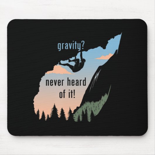 重力決して聞いたことのないItおもしろいロック登山 マウスパッド (正面)