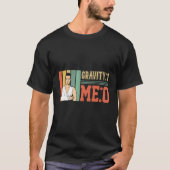 重力1 Me 0 Arm Fracture 1 Tシャツ (正面)
