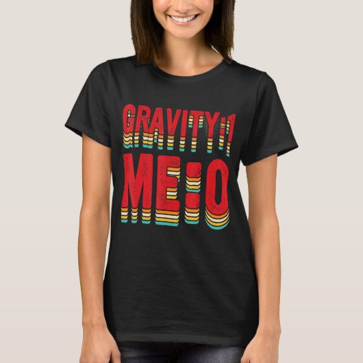 重力1 Me 0 Arm Fracture 2 Tシャツ (正面)