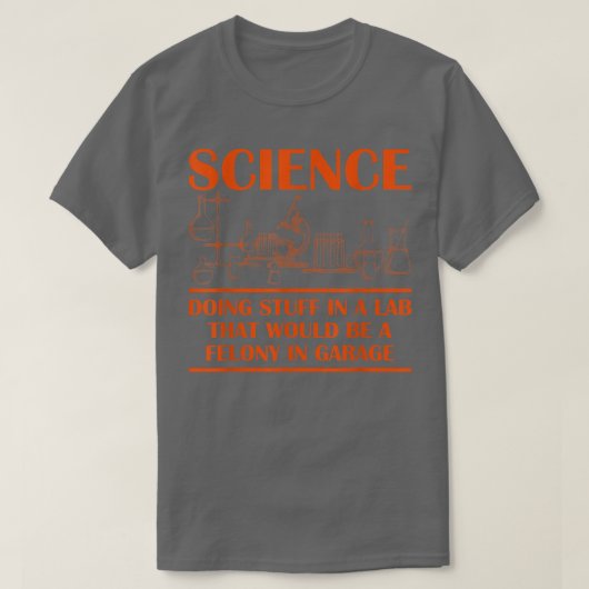 重罪となる物を研究室で行う科学 Tシャツ (デザイン正面)