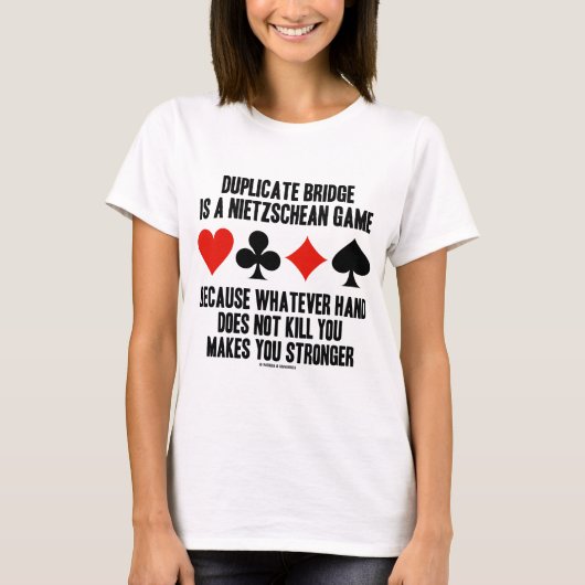 重複した橋はですNietzscheanのゲーム(ユーモア) Tシャツ (正面)