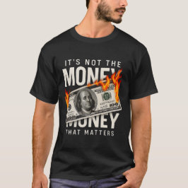重要なのはお金ではない Tシャツ