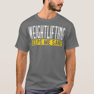 重量挙げ保Me Sane I重量挙げI Wei Tシャツ