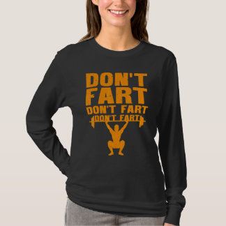 重量挙げ男性へのカッコいいパワーリフティングファートジョーク Tシャツ