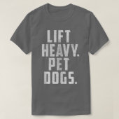 重量物のための重いペット犬のジム&トレーニングギフト Tシャツ (デザイン正面)