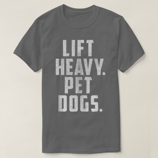 重量物のための重いペット犬のジム&トレーニングギフト Tシャツ (デザイン正面)