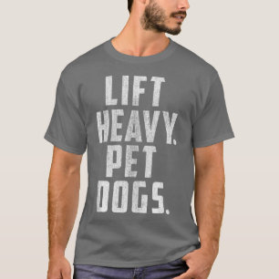 重量物のための重いペット犬のジム&トレーニングギフト Tシャツ