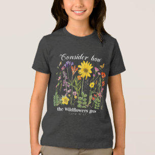 野の花がどうやって育つか考えてみよう - ルカの福音書12 トライブレンドTシャツ