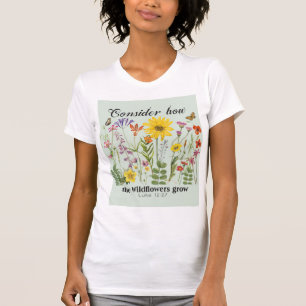 野の花がどうやって育つか考えてみよう - ルカの福音書12 Tシャツ