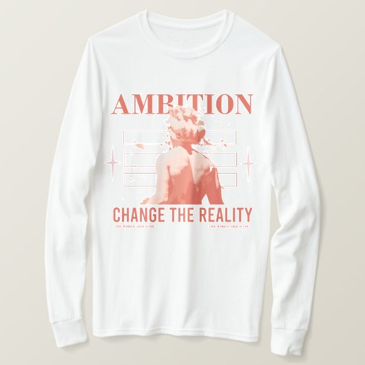 野心が現実を変える Tシャツ (デザイン正面)