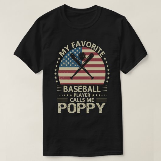 野球お気に入りの選手が私をポピー米国旗と呼ぶ Tシャツ (デザイン正面)
