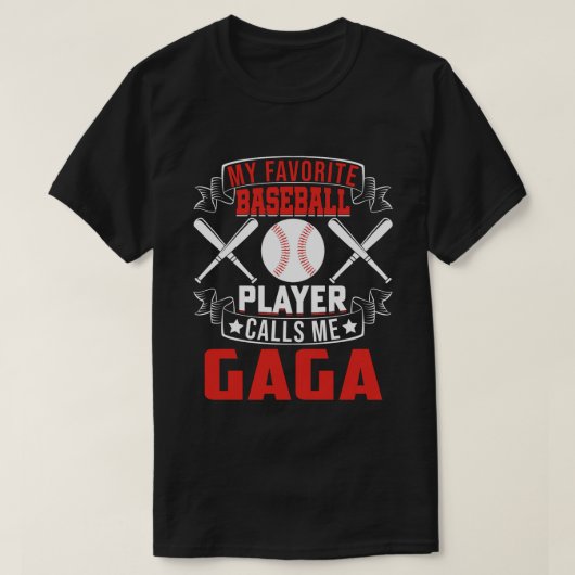 野球お気に入りの選手がGAGAと呼ぶ Tシャツ (デザイン正面)