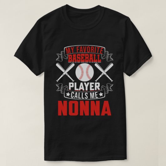 野球お気に入りの選手がNONNAと呼ぶ Tシャツ (デザイン正面)
