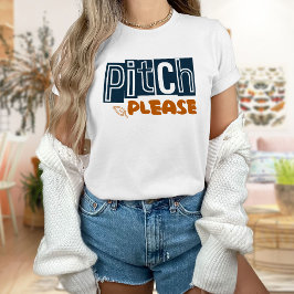 野球のPitch Please Shirt Tシャツ