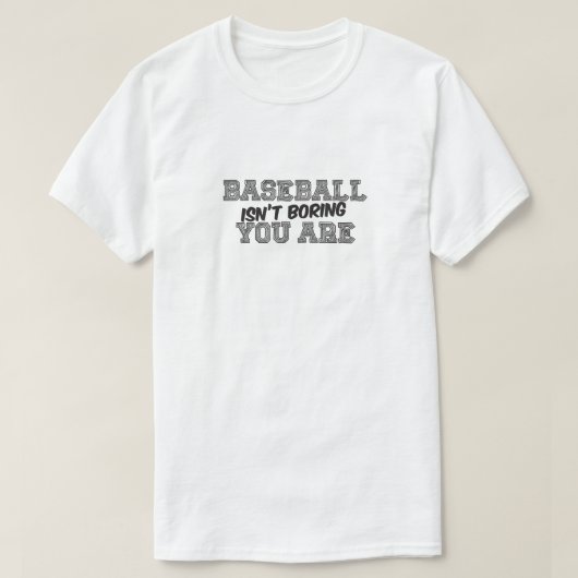 野球は男子Tシャツの基本が退屈じゃない Tシャツ (デザイン正面)
