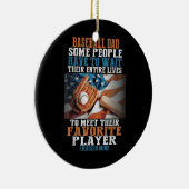 野球パパ一部の人々は彼らの待つ必要がある セラミックオーナメント (右)