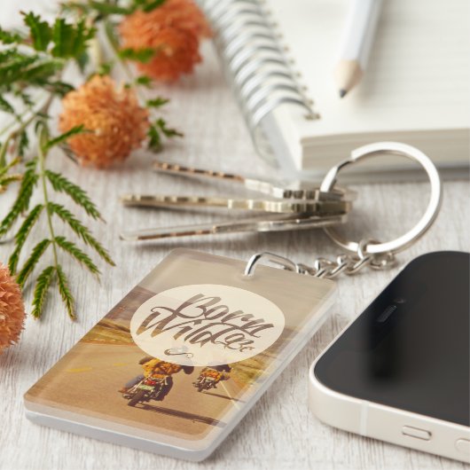 野生があるために生まれて下さい キーホルダー (正面右)